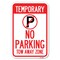 Signmission No Parking Tow Away Zone Heavy-Gauge Aluminum Sign, 12" x 18", A-1218-22891 A-1218-22891 - alternate 1